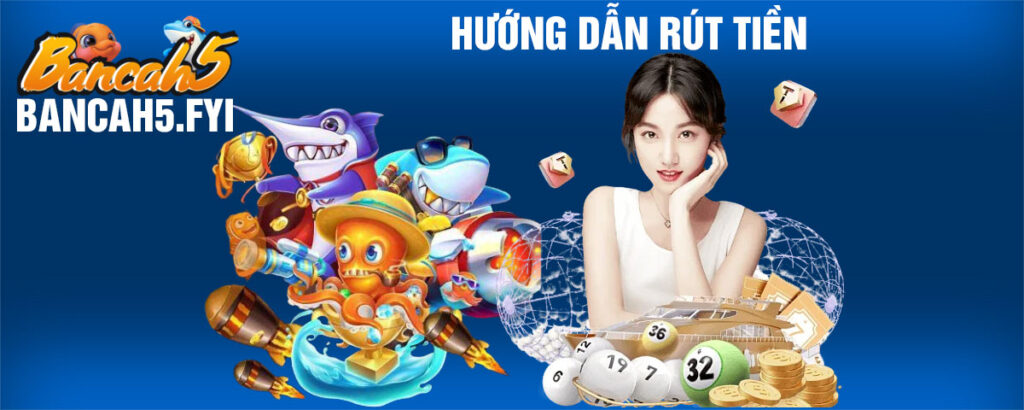 hướng-dẫn-rút-tiền-bancah5